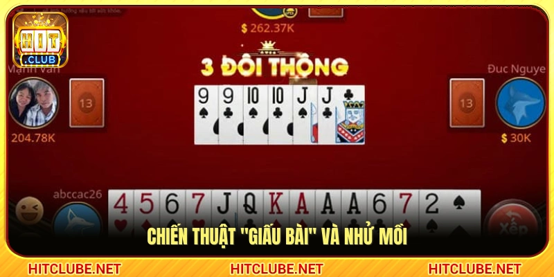 Cách giữ bài mạnh để tạo lợi thế cuối ván